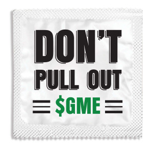 Don't Pull Out GME Condom