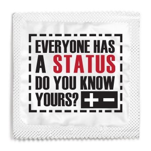 Everyone Has A Status, Do You Know Yours? Condom